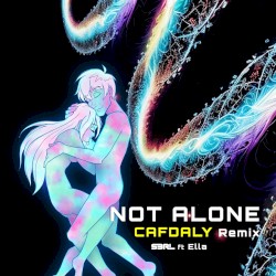 Not Alone (CAFDALY Remix)