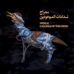 Callings of the Owed نداءات الموعودين