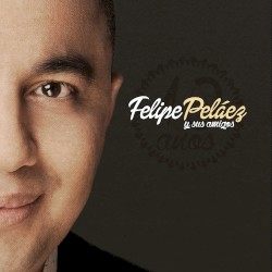 Felipe Peláez y sus amigos: 10 años
