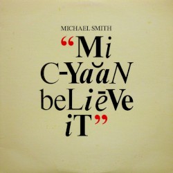 Mi Cyaan Believe It