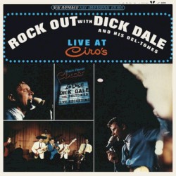 Rock Out With Dick Dale and His Del-Tones: Live at Ciro's