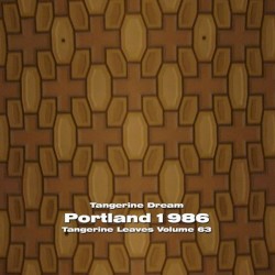 1986‐06‐01: Tangerine Leaves, Volume 63: Portland 1986