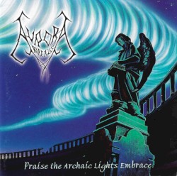 Praise the Archaic Lights Embrace
