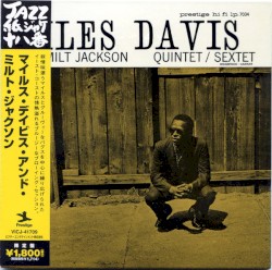 Miles Davis and Milt Jackson Quintet/Sextet