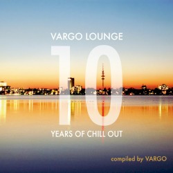 Vargo Lounge: 10 Years of Chillout - Compiled by Vargo