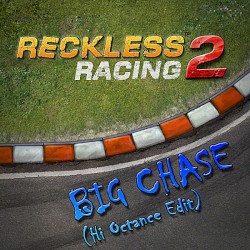 Reckless Racing 2 (Big Chase) [Hi Octane edit]