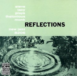 Reflections: Steve Lacy Plays Thelonious Monk