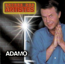 Entrée des artistes - Adamo
