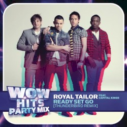 Ready Set Go [Thunderbird Remix]