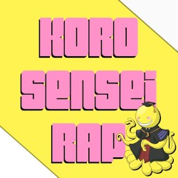 Koro Sensei Rap