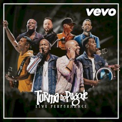 Turma do Pagode - Live Performance | VEVO