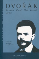 Dvořák: Romantic Music's Most Versatile Genius