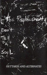 Don't Tell a Soul: Outtakes and Alternates