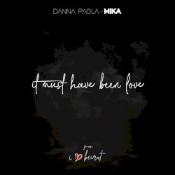 It Must Have Been Love (From I Love Beirut)