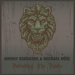 Johnny Osbourne & Michael Rose Defending The Roots