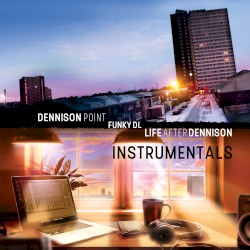 Dennison Point / Life After Dennison (instrumentals)