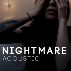 Nightmare (Acoustic)