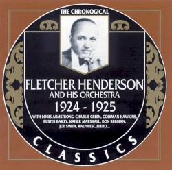 The Chronological Classics: Fletcher Henderson and His Orchestra 1924-1925