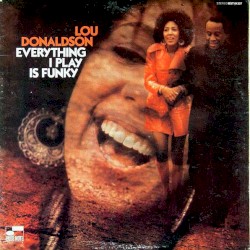 Everything I Play Is Funky