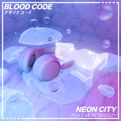 Neon City feat. moistbreezy