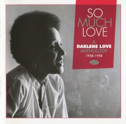 So Much Love: A Darlene Love Anthology 1958-1998