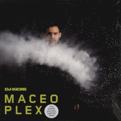 DJ-Kicks: Maceo Plex