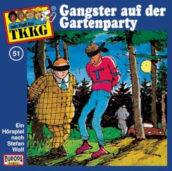 TKKG 51: Gangster auf der Gartenparty