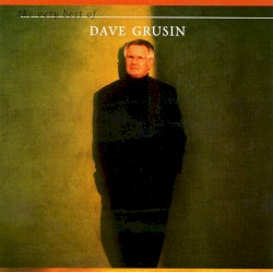 The Very Best Of Dave Grusin