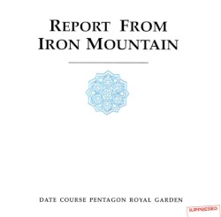 Report From Iron Mountain
