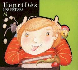 Henri Dès, Volume 8: Les Bêtises