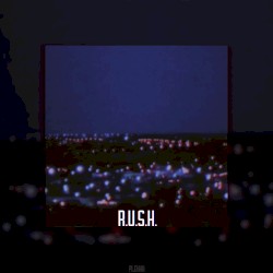 R.u.s.h.
