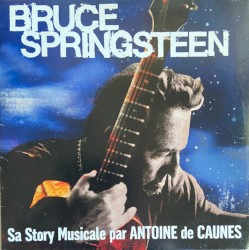 Bruce Springsteen: Sa Story Musicale par Antoine de Caunes