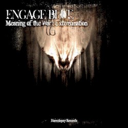 Meaning Of The War / Extermination