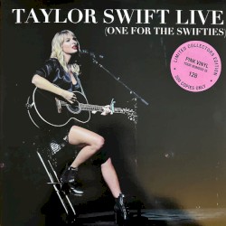 Taylor Swift Live (One for the Swifties)