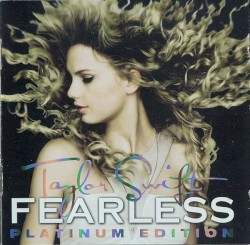Fearless (platinum edition)