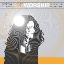 Live Worship - Blessed Be Your Name