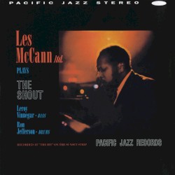 Les McCann Ltd. Plays The Shout