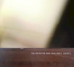 The Definitive NIN: Quiet Tracks