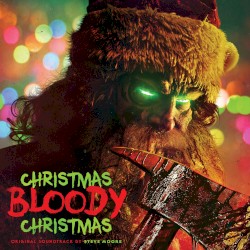 Christmas Bloody Christmas (Original Motion Picture Soundtrack)