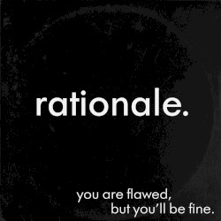 You Are Flawed, but You'll Be Fine