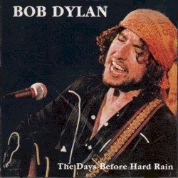 The Days Before Hard Rain