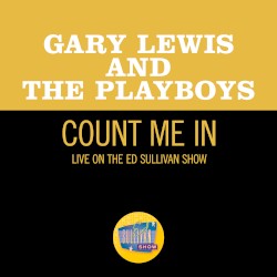 Count Me In (live on the Ed Sullivan Show, March 21, 1965)