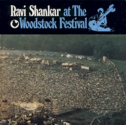 Ravi Shankar at The Woodstock Festival