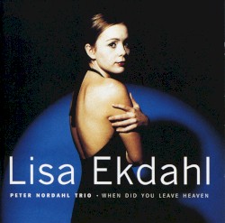 When Did You Leave Heaven