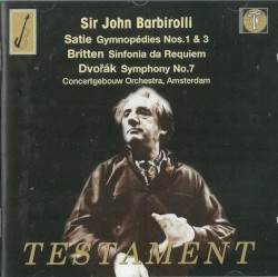 Satie: Gymnopédies nos. 1 & 3 / Britten: Sinfonia da Requiem / Dvořák: Symphony no. 7