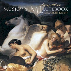 Flying Horse: Music from the ML Lutebook