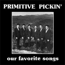 Primitive Pickin' (Our Favorite Songs)