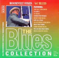 The Blues Collection: Roosevelt Sykes, '44' Blues