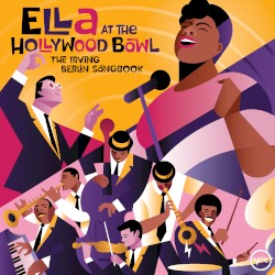 Ella at the Hollywood Bowl: The Irving Berlin Songbook
