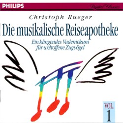 Die musikalische Reiseapotheke – Ein klingendes Vademekum für weltoffene Zugvögel Vol.1